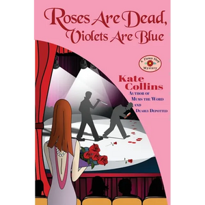 Roses Are Dead, Violets Are Blue: A Flower Shop Mystery - Paperback