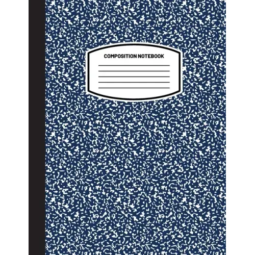 Classic Composition Notebook: (8.5x11) Wide Ruled Lined Paper Notebook Journal (Dark Blue) (Notebook for Kids, Teens, Students, Adults) Back to Scho - Paperback