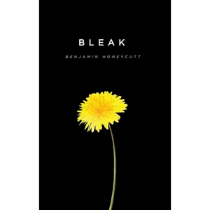 Bleak: A Story of Bullying, Rage and Survival - Hardcover