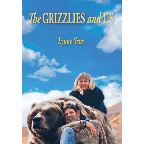 The Grizzlies and Us - Hardcover