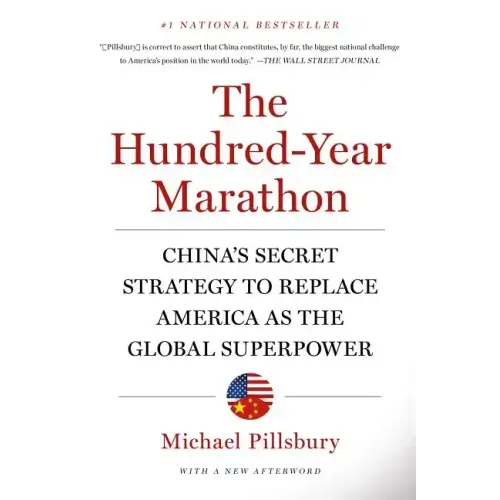 The Hundred-Year Marathon: China's Secret Strategy to Replace America as the Global Superpower - Paperback