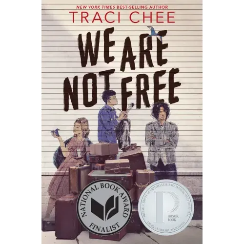 We Are Not Free: A Printz Honor Winner - Paperback