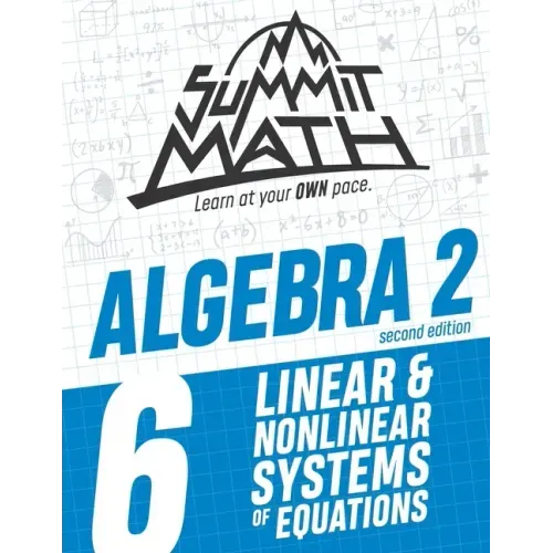 Summit Math Algebra 2 Book 6: Linear and Nonlinear Systems of Equations - Paperback
