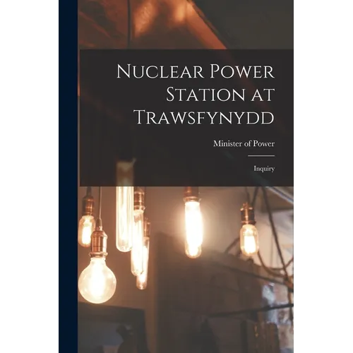 Nuclear Power Station at Trawsfynydd: Inquiry - Paperback