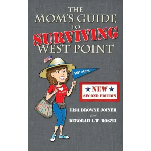 The Mom's Guide to Surviving West Point - Hardcover