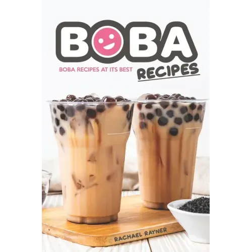 Boba Recipes: Boba Recipes at Its Best - Paperback