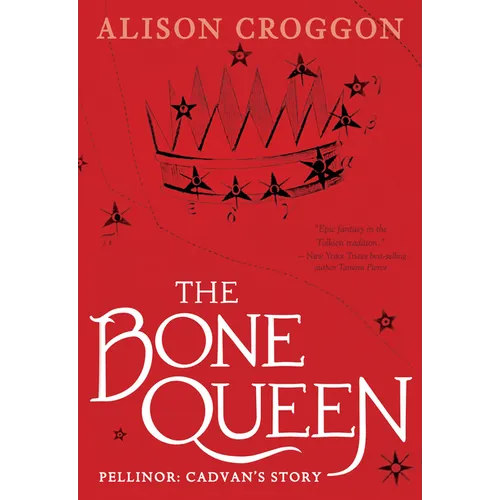 The Bone Queen: Pellinor: Cadvan's Story - Paperback