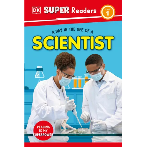 DK Super Readers Level 1 a Day in the Life of a Scientist - Hardcover