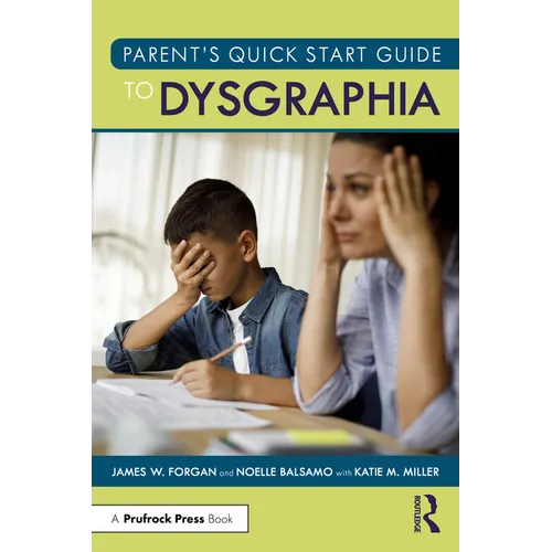 Parent's Quick Start Guide to Dysgraphia - Paperback