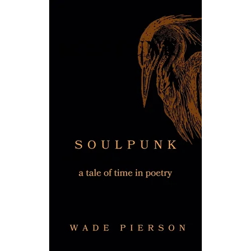 Soulpunk: a tale of time in poetry - Hardcover