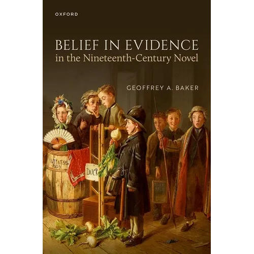 Belief in Evidence in the Nineteenth-Century Novel - Hardcover