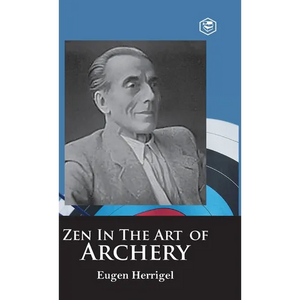 Zen in the Art of Archery - Hardcover