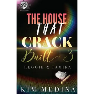 The House That Crack Built 3: Reggie & Tamika (The Cartel Publications Presents) - Paperback
