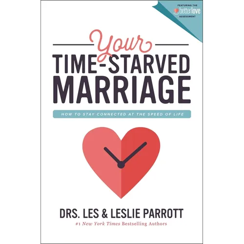 The Your Time-Starved Marriage: How to Stay Connected at the Speed of Life - Paperback