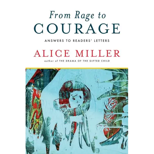 From Rage to Courage: Answers to Readers' Letters - Paperback