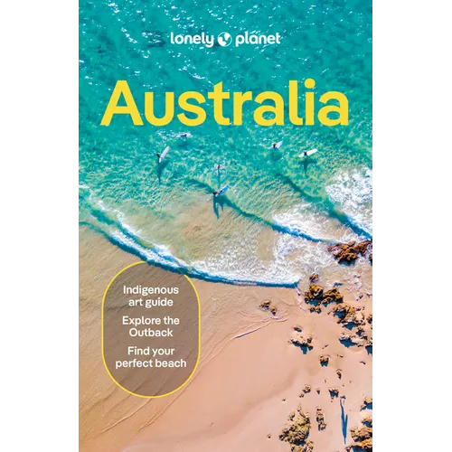 Lonely Planet Australia: Detailed Itineraries Travel Like a Local Insider Tips Covers Sydney & New South Wales, Queensland, Melbourne & Victoria, the - Paperback