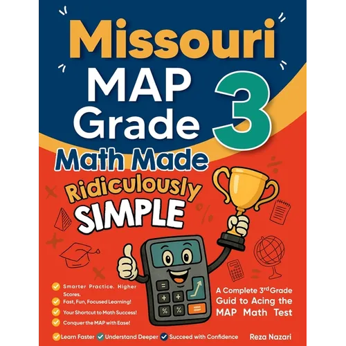 Missouri MAP Grade 3 Math Made Ridiculously Simple: A Comprehensive 3rd Grade Guide to Acing MAP Math Test - Paperback