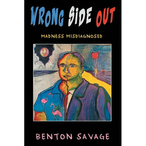 Wrong Side Out: Madness Misdiagnosed - Paperback