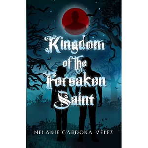 Kingdom of the Forsaken Saint - Paperback