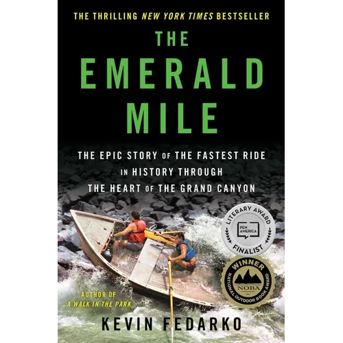 The Emerald Mile: The Epic Story of the Fastest Ride in History Through the Heart of the Grand Canyon - Hardcover