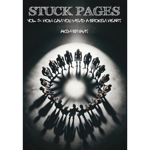 Stuck Pages: Vol.3: How Can You Mend A Broken Heart - Hardcover