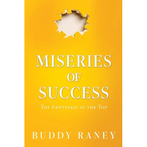 Miseries of Success: The Emptiness at the Top - Paperback