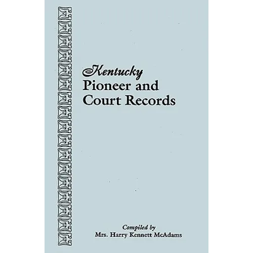 Kentucky Pioneer and Court Records - Paperback