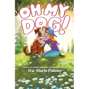 Oh My Dog! - Hardcover