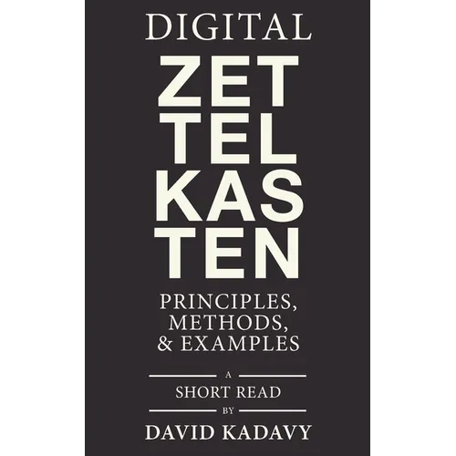 Digital Zettelkasten: Principles, Methods, & Examples - Paperback