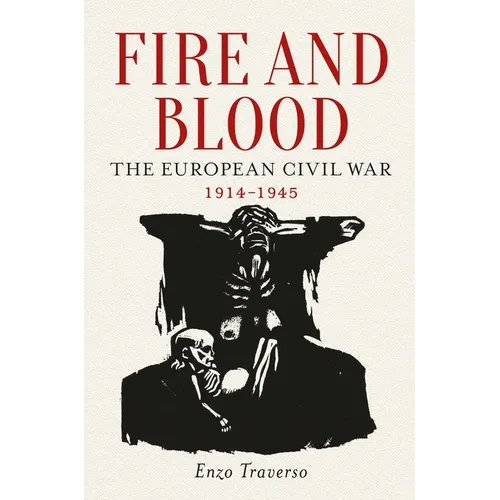 Fire and Blood: The European Civil War, 1914-1945 - Paperback