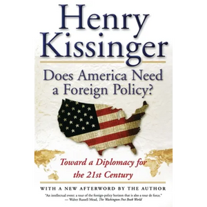 Does America Need a Foreign Policy?: Toward a Diplomacy for the 21st Century - Paperback