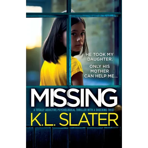 Missing: A totally addictive psychological thriller with a shocking twist - Paperback