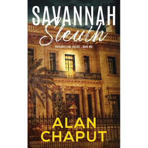 Savannah Sleuth: Vigilantes for Justice Book One - Paperback