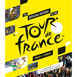 The Official History of the Tour de France: Revised and Updated (2023) - Hardcover
