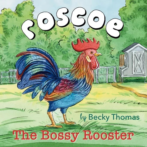 Roscoe the Bossy Rooster - Paperback