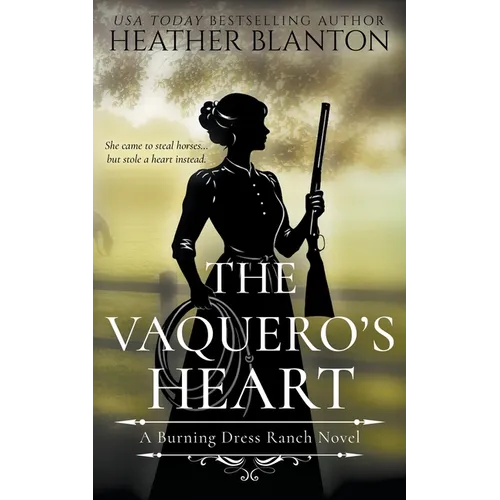 The Vaquero's Heart: A Sweet Western Christian Romance - Paperback