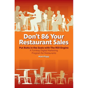 Don't 86 Your Restaurant Sales: A Turnkey Digital Marketing Program for Restaurants - Paperback