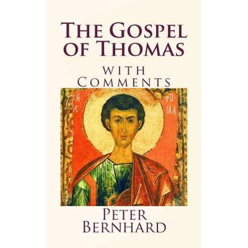 The Gospel of Thomas: with Comments - Paperback