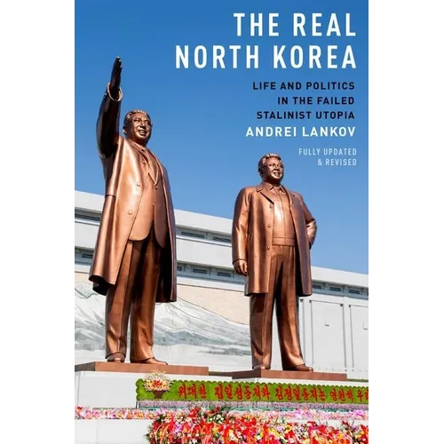 The Real North Korea: Life and Politics in the Failed Stalinist Utopia - Paperback