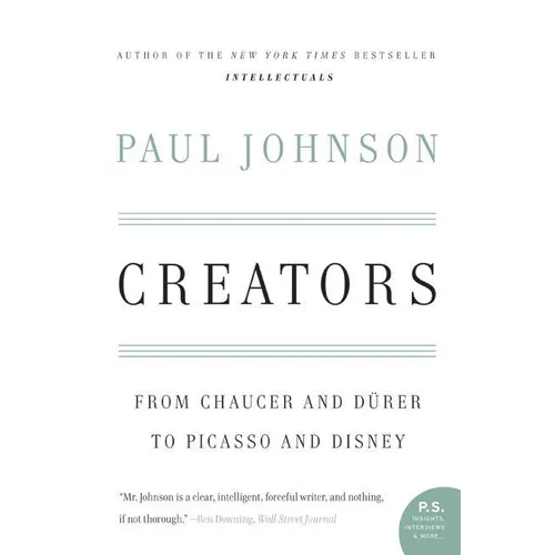 Creators: From Chaucer and Durer to Picasso and Disney - Paperback