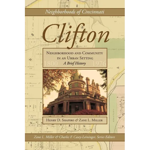Clifton: Neighborhood and Community in an Urban Setting, a Brief History - Paperback