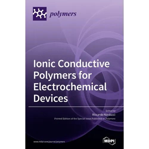 Ionic Conductive Polymers for Electrochemical Devices - Hardcover