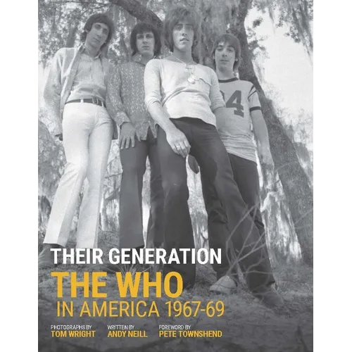 Their Generation: The Who in America 1967-1969 - Hardcover
