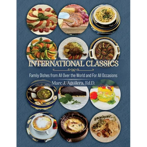International Classics: Family Dishes from All Over the World and For All Occasion - Paperback