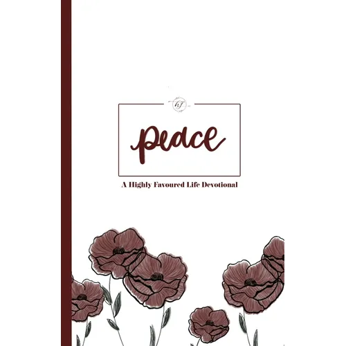 Peace: A Highly Favoured Life Devotional - Paperback