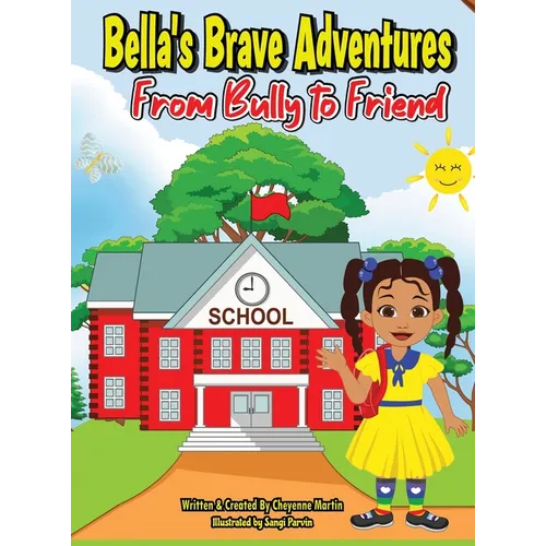 Bella's Brave Adventures - Hardcover