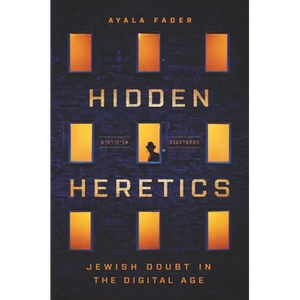 Hidden Heretics: Jewish Doubt in the Digital Age - Paperback