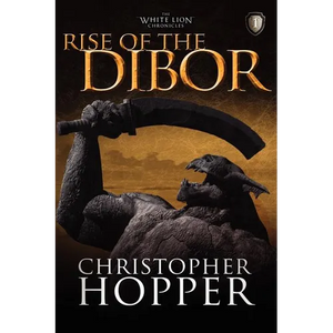 Rise of the Dibor: The White Lion Chronicles, Book I - Paperback