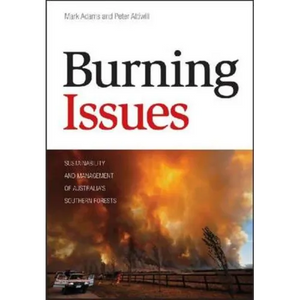 Burning Issues: Sustainability and Management of Australia's Southern Forests - Paperback