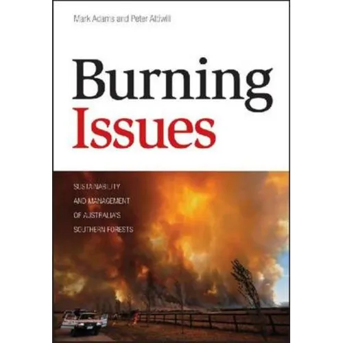 Burning Issues: Sustainability and Management of Australia's Southern Forests - Paperback